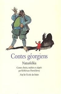 Kethevane Davrichewy - Natsarkékia et autres contes géorgiens