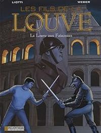 Couverture du livre La Louve au faisceau - Patrick Weber - Giuseppe Liotti