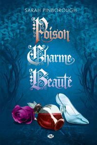 Couverture du livre Poison, Charme, Beauté - Intégrale - Sarah Pinborough