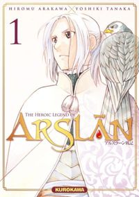 Yoshiki Tanaka - Hiromu Arakawa - The Heroic Legend of Arslân - tome 01 