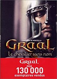 Montella (de) Christian - Graal - le chevalier sans nom