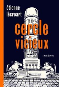 Couverture du livre Cercle vicieux - Etienne Lecroart