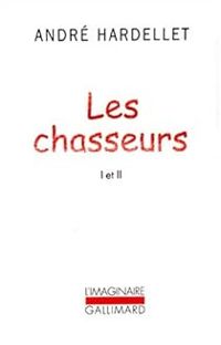 Andre Hardellet - Les chasseurs