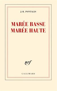 Couverture du livre Marée basse, marée haute - Jean Bertrand Pontalis