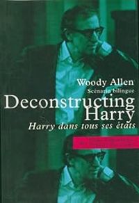 Couverture du livre Deconstructing harry (scenario bilingue) - Woody Allen