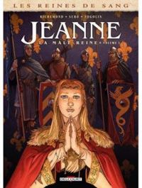 Couverture du livre Jeanne, la Mâle Reine - France Richemond - Michel Suro - Dimitri Fogolin