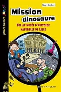 Couverture du livre Mission dinosaure - Nancy Guilbert