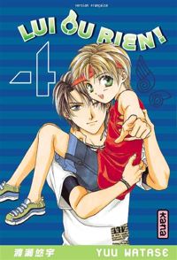 Couverture du livre Lui ou rien (Zettai Kareshi) - Yuu Watase