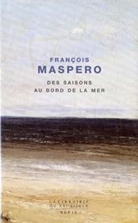 Francois Maspero - Des saisons au bord de la mer