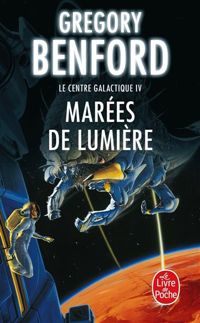 Gregory Benford - Marées de lumière