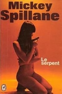 Mickey Spillane - Le serpent