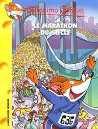 Couverture du livre Le Marathon du siècle - Geronimo Stilton