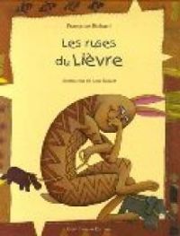 Couverture du livre Les ruses du Lièvre - Francoise Richard