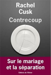 Couverture du livre Contrecoup (OLIV. LIT.ET) - Rachel Cusk