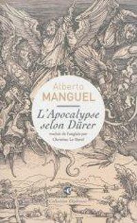 Couverture du livre L'Apocalypse selon Dürer - Alberto Manguel - Christine Le Boeuf