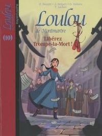 Couverture du livre Libérez Trompe-la-Mort ! - Thomas Leclere - Francoise Boublil - Jean Helpert - Olivier Dehors