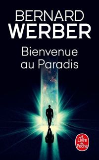 Bernard Werber - Bienvenue au Paradis