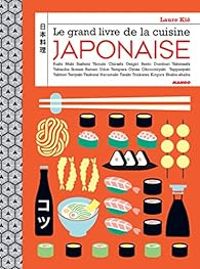 Couverture du livre Le grand livre de la cuisine japonaise - Laure Kie