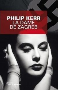 Couverture du livre La Dame de Zagreb - Philip Kerr