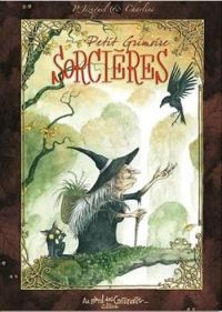 Couverture du livre Petit Grimoire Les Sorcières - Patrick Jezequel