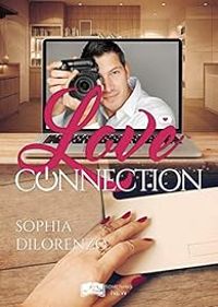 Couverture du livre Love Connection - Sophia Di Lorenzo