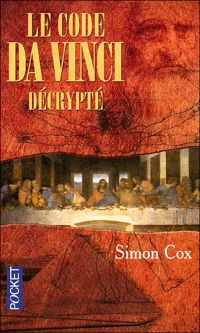 Couverture du livre CODE DA VINCI DECRYPTE - Simon Cox