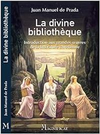 Juan Manuel De Prada - La divine bibliothèque