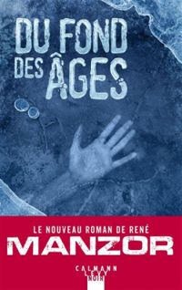 Couverture du livre Du fond des âges - Rene Manzor