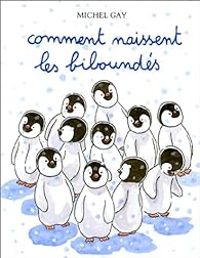 Couverture du livre Comment naissent les biboundés - Michel Gay