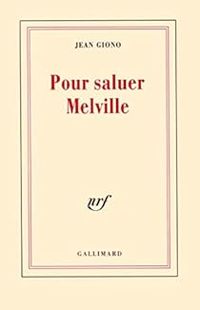 Couverture du livre Pour saluer Melville - Jean Giono