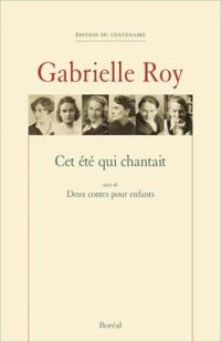 Gabrielle Roy - Cet été qui chantait