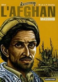 Couverture du livre L'Afghan : Massoud - Frederic Bihel - Jean Francois Charles - Maryse Charles