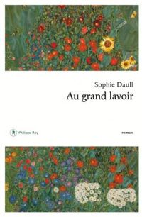 Sophie Daull - Au grand lavoir