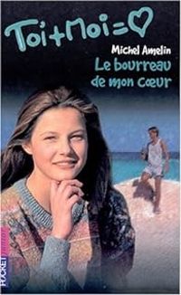 Couverture du livre Le bourreau de mon coeur - Michel Amelin