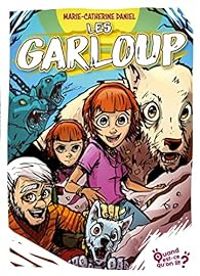 Couverture du livre Les Garloup - Marie Catherine Daniel