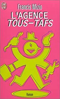 Couverture du livre L'Agence Tous-Tafs - Francis Mizio