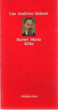 Lou Andreas Salome - Rainer Maria Rilke