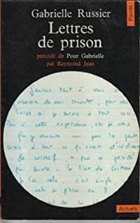 Couverture du livre Lettres de prison (précédé de) Pour Gabrielle - Raymond Jean - Gabrielle Russier