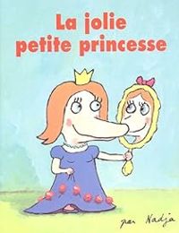 Couverture du livre La jolie petite princesse - Nadja 