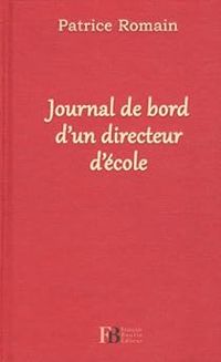 Couverture du livre Journal de bord d'un directeur d'école - Patrice Romain