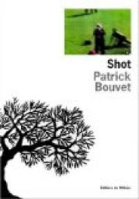 Patrick Bouvet - Shot