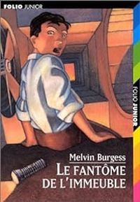 Couverture du livre Le Fantôme de l'Immeuble - Melvin Burgess