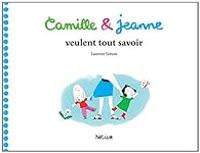 Laurent Simon - Camille & Jeanne veulent tout savoir