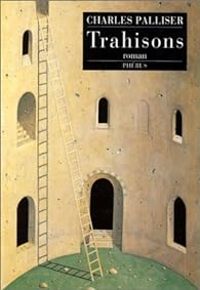 Couverture du livre Trahisons - Charles Palliser