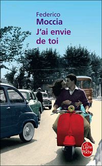 Couverture du livre J'ai envie de toi - Federico Moccia