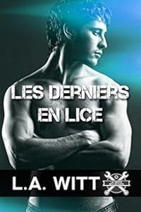 Couverture du livre Les derniers en lice - La Witt