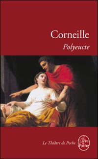 Pierre Corneille - Polyeucte