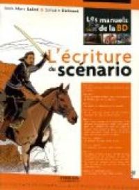 Couverture du livre L'écriture du scénario - Jean Marc Laine - Sylvain Delzant