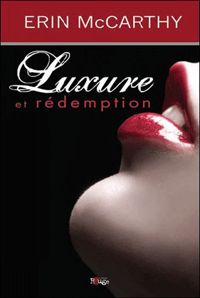 Couverture du livre Luxure et rédemption - Erin Mccarthy