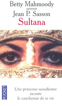 Couverture du livre SULTANA - Betty Mahmoody - Jean P Sasson